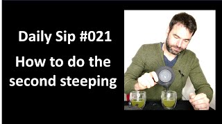 Daily Sip #021: How to do the second steeping