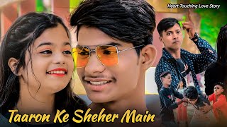 Taaron Ke Shehar | Neha Kakkar | Heart Touching Love Story | ft.Shivam & Khushi | New Song 2020