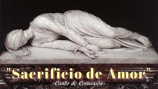 SACRIFICIO DE AMOR | CANTO DE COMUNIÓN | SANTA CECILIA