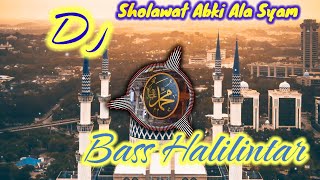 Sholawat Abki Ala Syam||Dj Slow basss