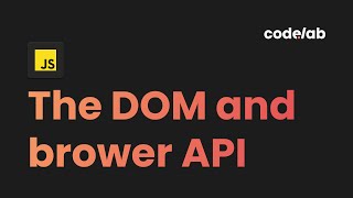 JavaScript: The Document Object Model (DOM) and Browser API