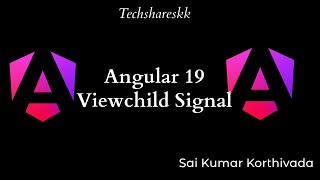 ViewChild signal Angular 19 | Angular Version Updates #angular19
