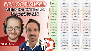 FPL Optimized Analytics Podcast | Best Captains for GW13 and GW14 | Episode 111