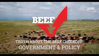 Truth About The Beef Checkoff Video Series: Government and Policy