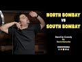 North Bombay vs South Bombay | Stand-Up Comedy by Navin Noronha