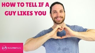 How To Tell If A Guy Likes You