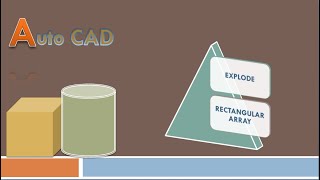 Introduction to Explode & Rectangular Array in Autocad
