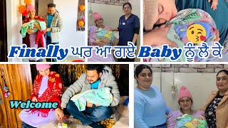 FINALLY GHAR AA GYE BABY NU LEE K | WELCOME MERE BACHE 🥰 | ​⁠@MrMrsSanghera143