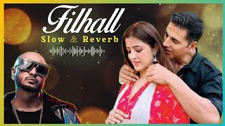 Indian Superhit song "Filhall" by BPraak || The Best ever viewed indian song| Slow and reverb