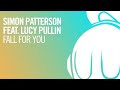 Simon Patterson Feat. Lucy Pullin Fall For You