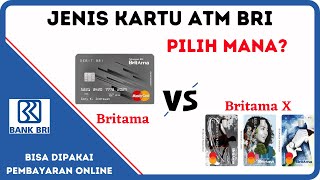 Jenis - Jenis Kartu ATM BRI, Perbedaan Kartu debit Britama dan Britama X