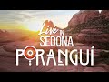 Poranguí - Live from the Red Rocks of Sedona