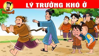 Lý Trưởng Khó Ở - Nhân Tài Đại Việt - Phim hoạt hình - Truyện Cổ Tích Việt Nam