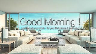 DJ Maretimo - Good Morning (Full Album) HD, 2018, 2+Hours, Pure Relaxing Music / Yoga Music