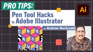 Pro-Tips: Pen Tool Hacks with Andrew Hochradel
