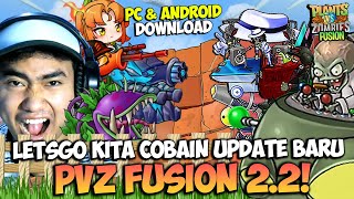 AKHIRNYA UPDATE VERSI BARU 2.2! AYO MAIN ADVENTERU LAWAN DR ZOMBOS! - Plants vs. Zombies Fusion #45