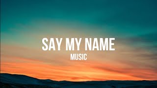 David Guetta, Bebe Rexha & J Balvin - Say My Name (Lyrics Video) | MUSIC | SONG | LYRICS SONG