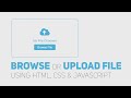 How To Browse or Upload File Using Html Css & Javascript