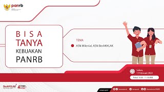 [LIVE] Bisa Tanya Kebijakan PANRB:  ASN Milenial, ASN BerAKHLAK