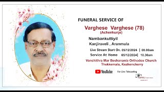 funeral service of  Varghese Varghese ( Achenkunje 78)