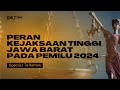 Peran Kejaksaan Tinggi Jawa Barat dalam PEMILU 2024 | #SpecialTalkshow