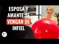 Una Esposa Y Una Amante Se Vengan De Un Infiel | @DramatizeMeEspanol