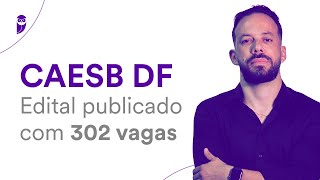 Concurso CAESB DF: Edital publicado com 302 vagas