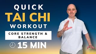 Quick Tai Chi Workout: Strengthen Your Core & Improve Balance in 15 Minutes