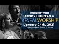 Reveal Worship Service 1.24.21 | Trinity Lutheran Church, Tinley Park, IL