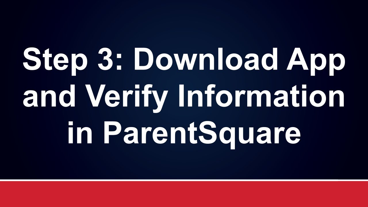 Step 3 Download App And Verify Information In Parentsquare Youtube
