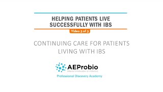 Helping Patients Live Successfully with IBS - Continuing Care for Patients with IBS (3/3)