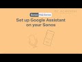 Sonos Google Assistant: How to setup voice control on your smart speaker