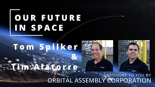 S01E08 "Engineering the Future of Space" - featuring Tom Spilker and Tim Alatorre
