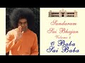 O Baba Sai Baba | Sundaram Sai Bhajan | Volume 4 | Sundaram Bhajan Group