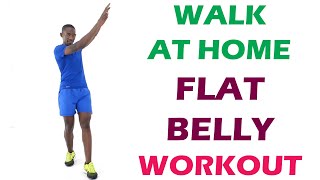Walk At Home Flat Belly Workout/ Walking Workout for Belly Fat/ No Treadmill