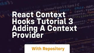 react context hooks tutorial 3 adding a context provider