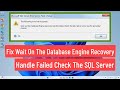 Fix Wait on the Database Engine Recovery Handle Failed Check the SQL Server Error In Windows 11/10