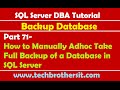 SQL Server DBA Tutorial 71-How to Manually Adhoc Take Full Backup of a Database in SQL Server
