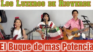 El Buque de mas Potencia/Los Luzeros de Rioverde