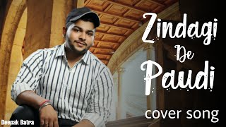 ZINDAGI DI PAUDI || (Cover) || Deepak Batra || New Punjabi Song 2019 || Millind Gaba, Jannat Zubair