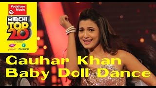 Gauhar Khan dances on Baby Doll - No.1 Song on #MirchiTop20 Countdown