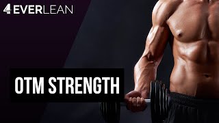 OTM Strength | 4EVERLEAN