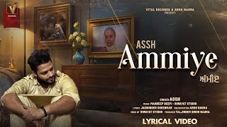 Ammiye | Official Music Video | Assh | New Punjabi Song 2024 | Vital Records