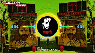 TYAGI Dhakad Chore🔥 [Vibrate___Dialouge+DANCE+Mix]¶DJ MohiT (Noida) & DJ SAURABH & DJ LUX