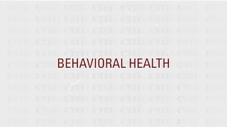 CEO Update: Growing behavioral health services at CMH