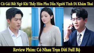 Có Nhau Trọn Đời FULL Trọn Bộ/ Yêu Em Đậm Sâu