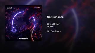 Chris Brown, Drake - No Guidance (Audio)