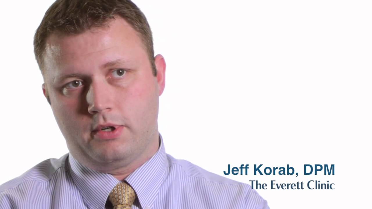 Dr. Jeff Korab, DPM, Podiatrist With The Everett Clinic Discusses Ankle ...