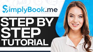 Simplybook Me Tutorial 2025 How To Use Simplybook Me Step By Step