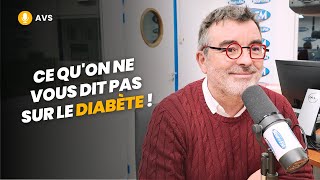 [AVS] Ce qu'on ne vous dit pas sur le diabète ! - Martial Maury